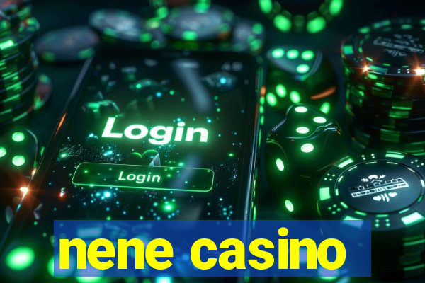 nene casino